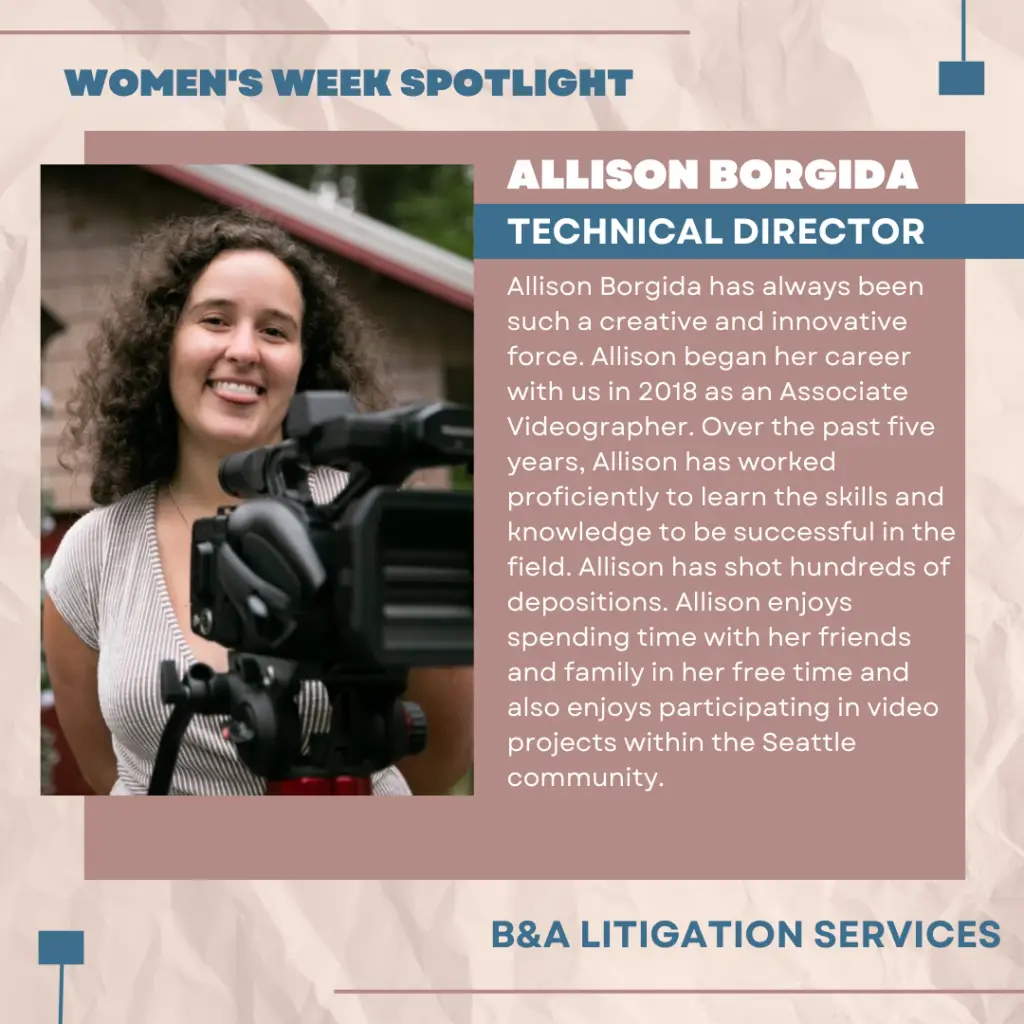 Allison Borgida, videographer, B&A Litigation services, court reporter, court reporting, legal, attorney, transcription, transcribe, video, production, teleconference, exhibit tech, Washington, Seattle, Tacoma, best workplace, Puget Sound, International Women's Day